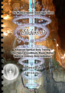 Sliders 9 Handbook: "Advanced Spiritual Body Training - The Flame of CosMAyah, Mayan Mother Matrix & Luminary Body Activation"